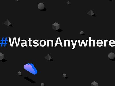  開啟人工智能新篇章，IBM宣布Watson可應用于任意云平臺