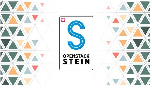 OpenStack社区正式发布第19个版本Stein