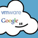 VMware��Google�����Ƽ���