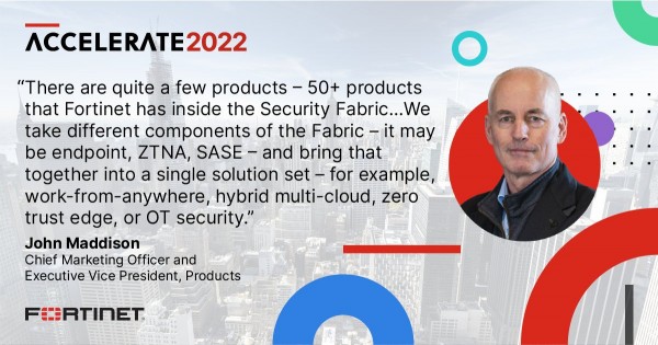 ޾ȫ ޾δ | Fortinet ACCELERATE 2022¼й