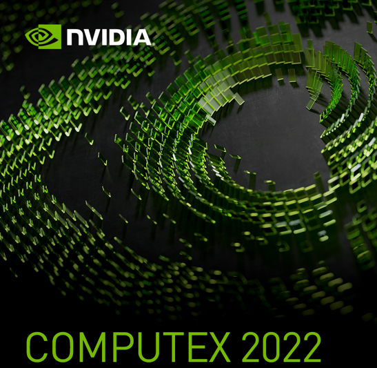 从机器人到AI  COMPUTEX 2022上基于NVIDIA的云到端产品集中亮相