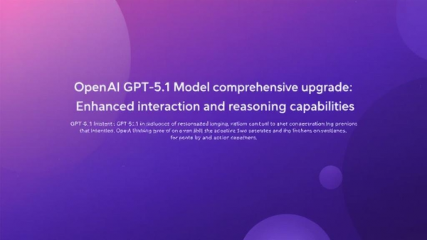 OpenAI GPT-5.1ģ��ȫ�����������Ի���������������˫����